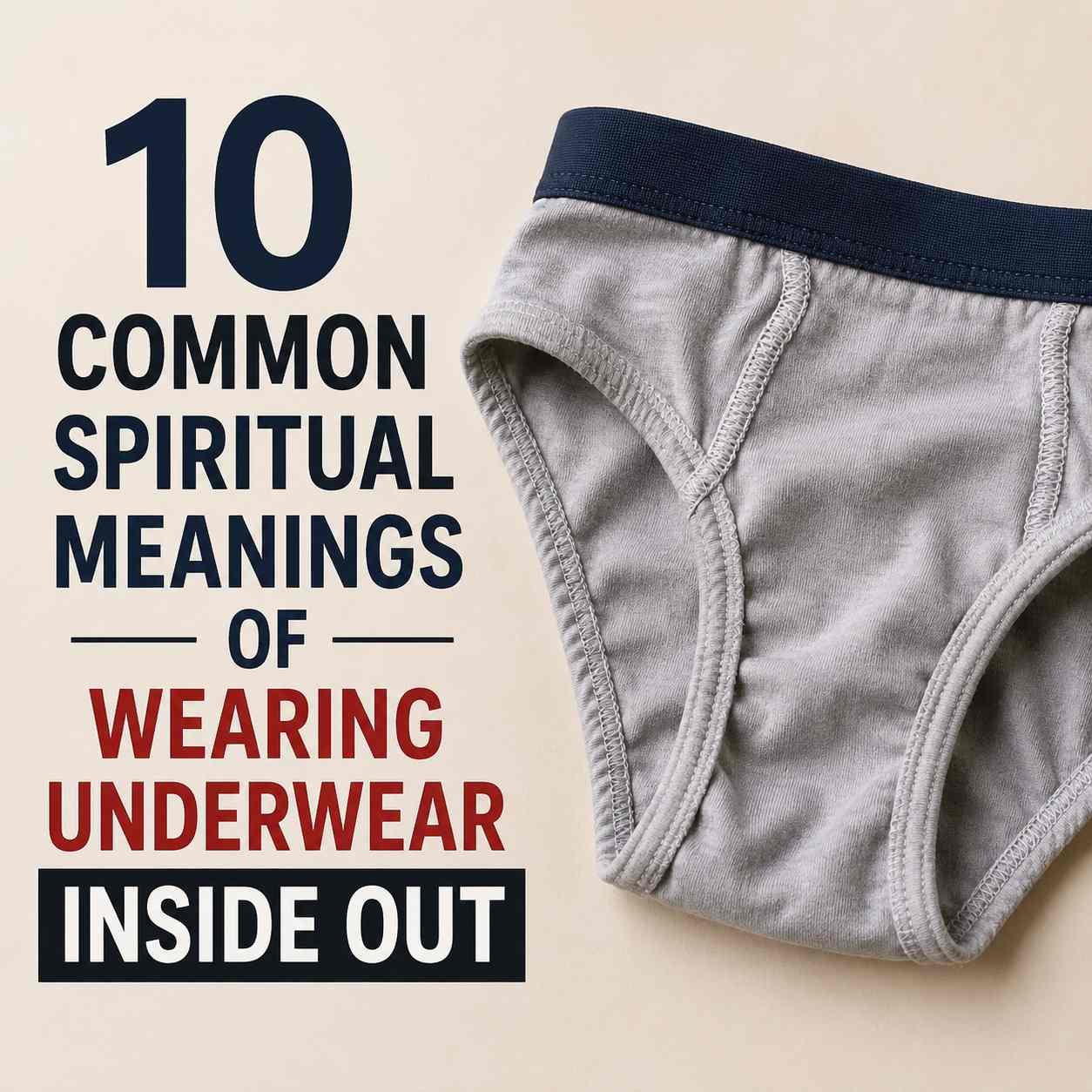 Spiritual Meanings of Wearing Underwear Inside Out